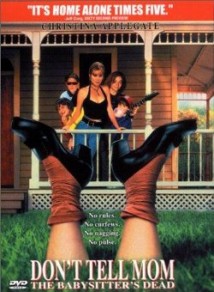 Don't Tell Mom the Babysitter's Dead