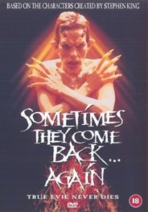 Sometimes They Come Back... Again