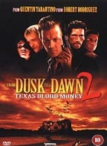 From Dusk Till Dawn 2: Texas Blood Money