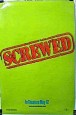 Screwed