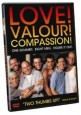Love! Valour! Compassion!