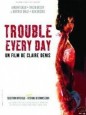 Trouble Every Day