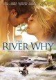 The River Why