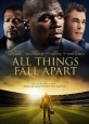 All Things Fall Apart