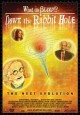 What the Bleep!?: Down the Rabbit Hole
