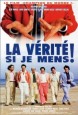 La vérité si je mens!