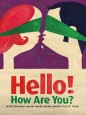 Hello! How Are You?