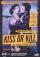 Kiss or Kill