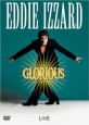 Eddie Izzard: Glorious