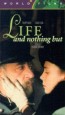 Life and Nothing But
