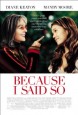 Because I Said So