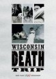Wisconsin Death Trip
