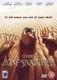 The Bone Snatcher
