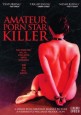 Amateur Porn Star Killer