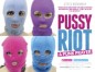 Pussy Riot: A Punk Prayer