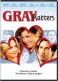 Gray Matters (I)