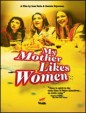 My Mother Likes Women