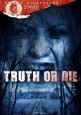 Truth or Die (II)