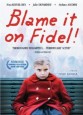 Blame it on Fidel