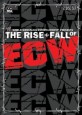 The Rise & Fall of ECW
